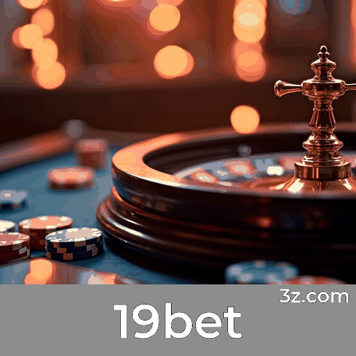 Experimente o 19bet: Apostas Rápidas e Completas