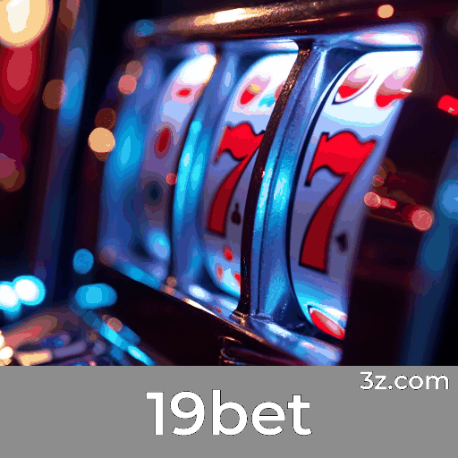 19bet: Cassino Premiado com Pagamentos Rápidos